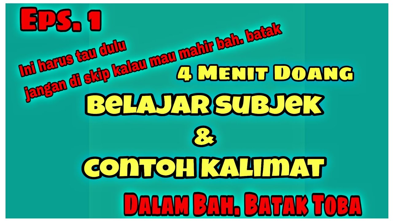 BELAJAR BAHASA BATAK TOBA Eps.1 | SUBJEK |