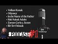 Volkan Konak, Odyssey, Zaman Çarkı, In the Name of the Father | Hak, Hukuk, Adalet - #Podcast #B1