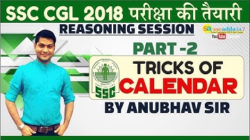 Tricks Of Calendar PART -2| Reasoning | Anubhav Dhankar |SSC CGL 2018