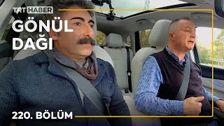 Gönül Dağı 220. Bölüm - Bayram Akça