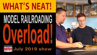 Model Railroading Overload! | July 2019 WHATS NEAT MRH Mag