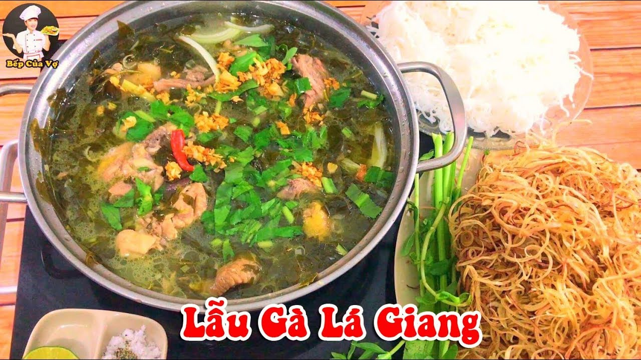 Hướng dẫn Cách nấu gà lá giang – LẪU GÀ LÁ GIANG ngon hết sẩy | bếp Của Vợ