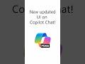 New updated UI on Copilot Chat!
