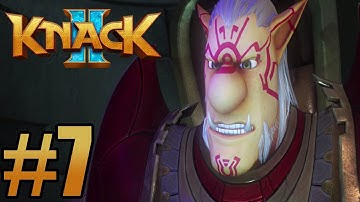 KNACK 2 Gameplay Walkthrough Part 7 - Ps4 Pro No Commentary