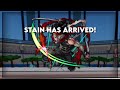 STAIN HAS ARRIVED | Heroes Battleground