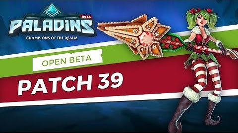 Paladins - Open Beta 39 Patch Overview