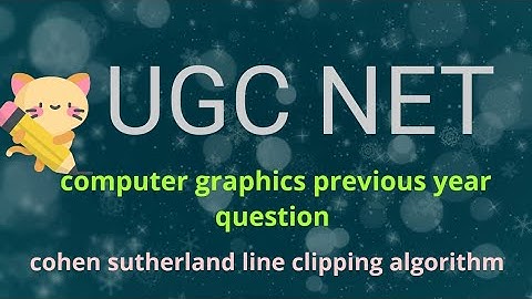 ugc net 2014 question on cohen sutherland line clipping algorithm | ugc net computer graphics