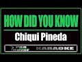 How Did You Know - Chiqui Pineda (KARAOKE)