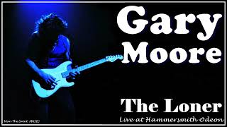 Gary Moore - The Loner   (Live at Hammersmith Odeon)