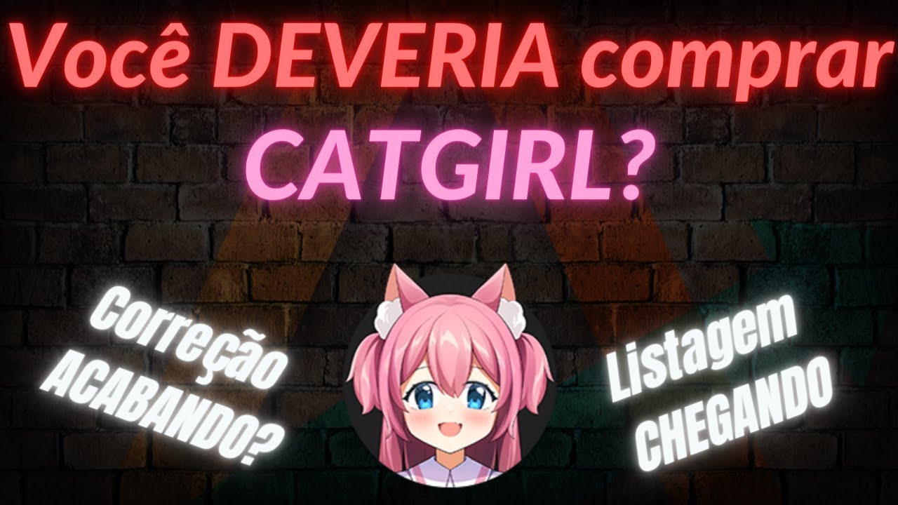 Você DEVERIA comprar CATGIRL - Eu COMPREI? - Nova Listagem!
