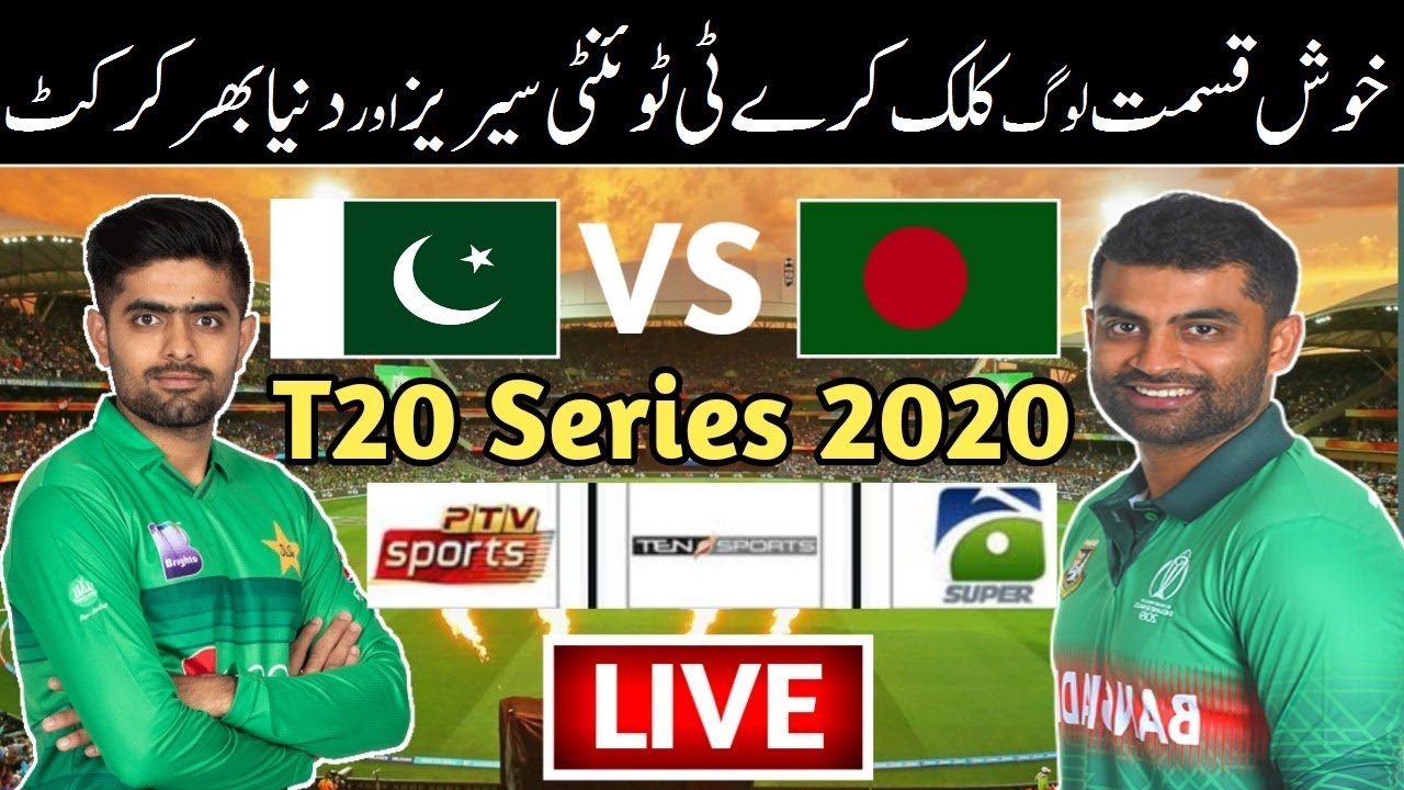 Live Pak Vs Bangladesh T20 Series Matches Pak Vs Ban 1st 2nd 3rd T20