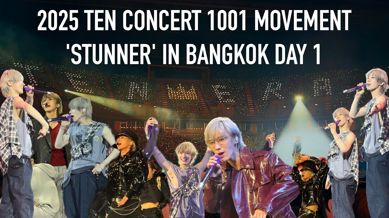 [FULL FANCAM] 2025 TEN CONCERT 1001 MOVEMENT ‘STUNNER’ IN BANGKOK DAY 1