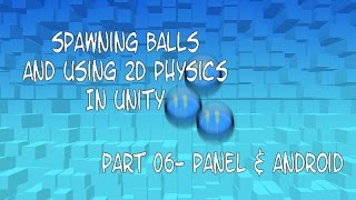 Part 6 using unity to spawn some balls with the mouse.