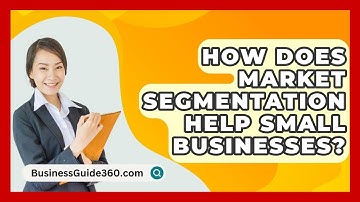 How Does Market Segmentation Help Small Businesses? - BusinessGuide360.com