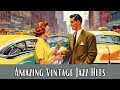 Amazing Vintage Jazz Hits [Smooth Jazz, Jazz Classics]