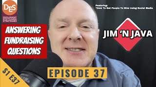 Jim 'N Java S1 E37: Answering Questions in Fundraising for Nonprofits