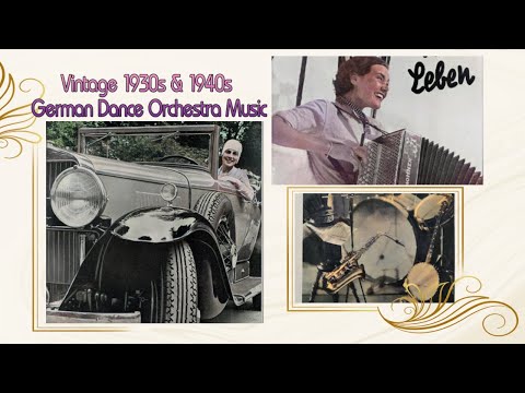 Vintage German Dance Orchestra Music From Berlin Of The 1930s & 1940s