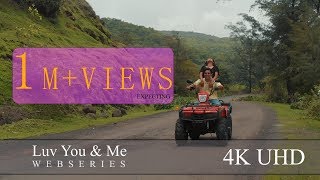 LUV YOU & ME | WEBSERIES | EPISODE 2 | ALOK THAKER | RAJSHREE DIVAKARAN | 2018
