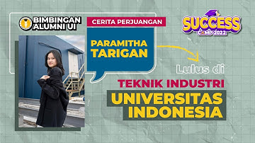 Bimbingan Alumni UI: Paramitha Lulus di Teknik Industri UI melalui Program Success Camp