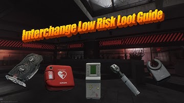 Interchange Loot Guide, Low Risk High Reward!