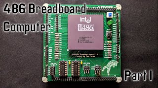 486 Breadboard Computer  Part 1