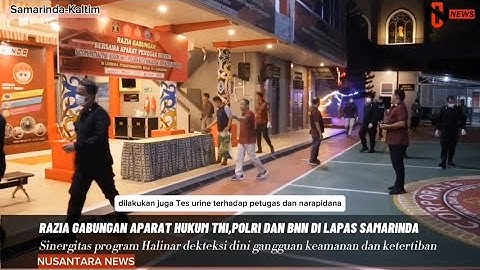 RAZIA GABUNGAN APARAT HUKUM DI LAPAS SAMARINDA