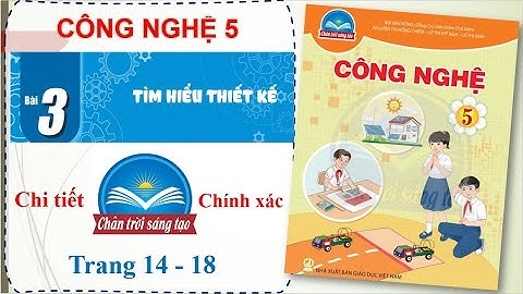 Bài 3 - Tìm hiểu thiết kế | Công nghệ 5 | Chân trời sáng tạo | Thầy Tiểu học
