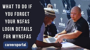 What To Do If You Forget Your NSFAS Login Details For myNsfas | Careers Portal