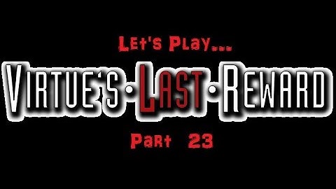 So! Much! RAGE!! - The Nonary Games: Virtue