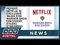 Report: Netflix in exclusive talks for Warner Bros Discovery Studio, streaming assets | ANC