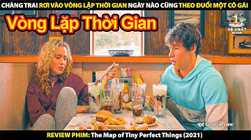 Chàng Trai Rơi Vào Vòng Lặp Thời Gian - Ngày Nào Cũng Cưa Đổ Một Cô Gái | Review Phim