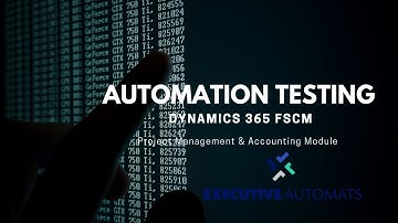 How to Automate the Testing of the Project Management and Accounting module in Dynamics 365 FSCM