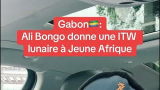 Ali Bongo, les révélations 😱🇬🇦