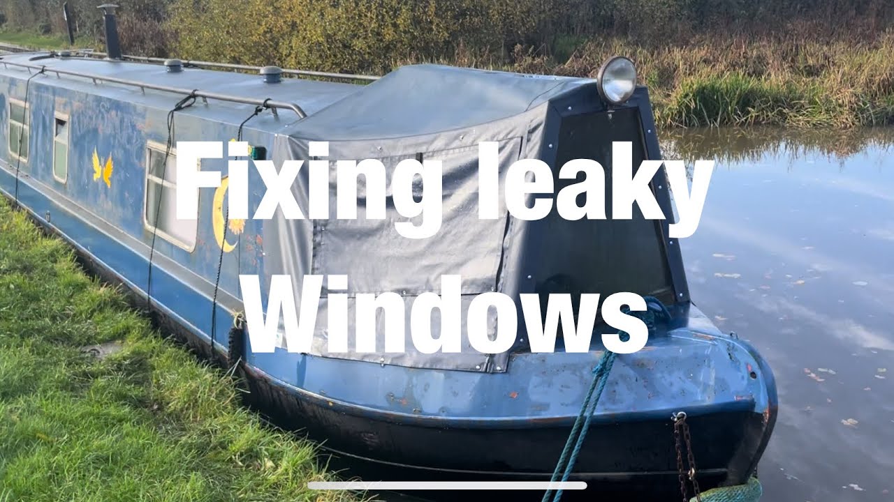 Narrowboat Windows Sunny day? Fix the Leaking Narrowboat Windows - YouTube