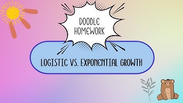 Doodle Homework: Exponential vs. Logistic Growth In Environments