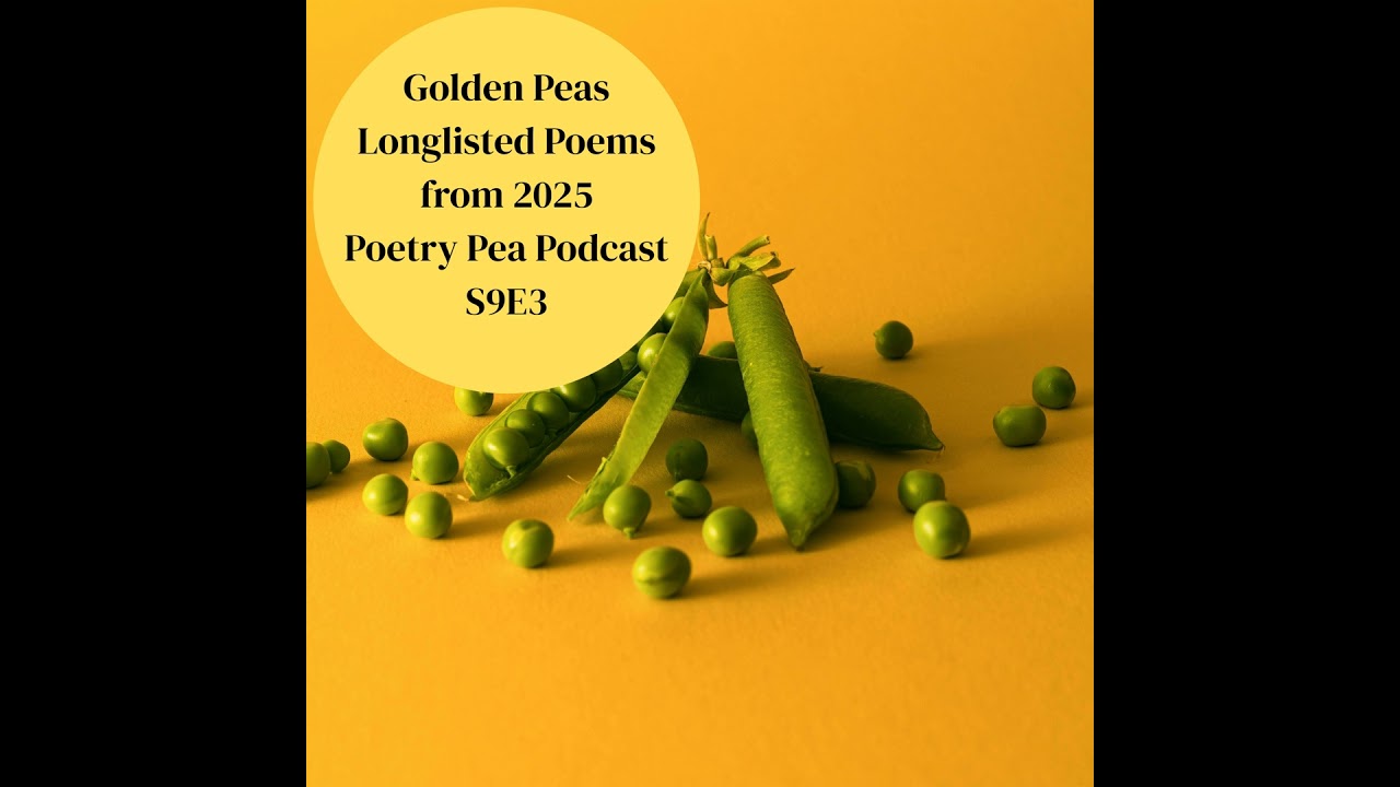 S9E3 Poetry Pea Podcast The Golden Pea Awards Long List Top Poems of 2025