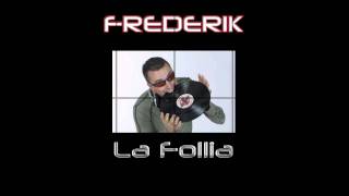 Frederik - La Follia