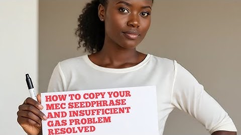 HOW TO COPY YOUR MEC SEEDPHRASE AND INSUFFICIENT GAS PROBLEM RESOLVED 
