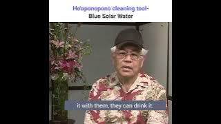 Blue Solar Water used as a cleansing tool in #hoponopono
