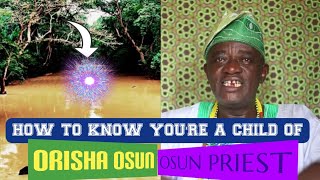 How to Know You Are a Child of Osun Explained by an Orisha Osun Priest Baba Kola Adeosun