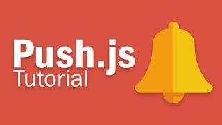Push.js Tutorial | Create Desktop Notification with Javascript Push.js Tutorial | Create Desktop Notification with Javascript