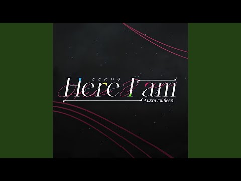 Putar Here I am - Instrumental - Airani Iofifteen
