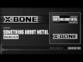 Brainkicker - Something About Metal (HQ Preview)