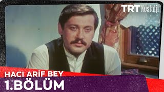 Hacı Arif Bey 1. Bölüm @NostaljiTRT