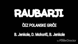 Raubarji - ČEZ POLANSKE GRIČE