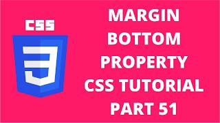 Margin Bottom Property CSS | CSS Tutorial Part 51