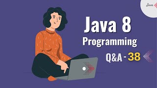 Stream API In Java 8 Interview Questions -38 | Java 8 Coding Interview Questions | Coding Questions