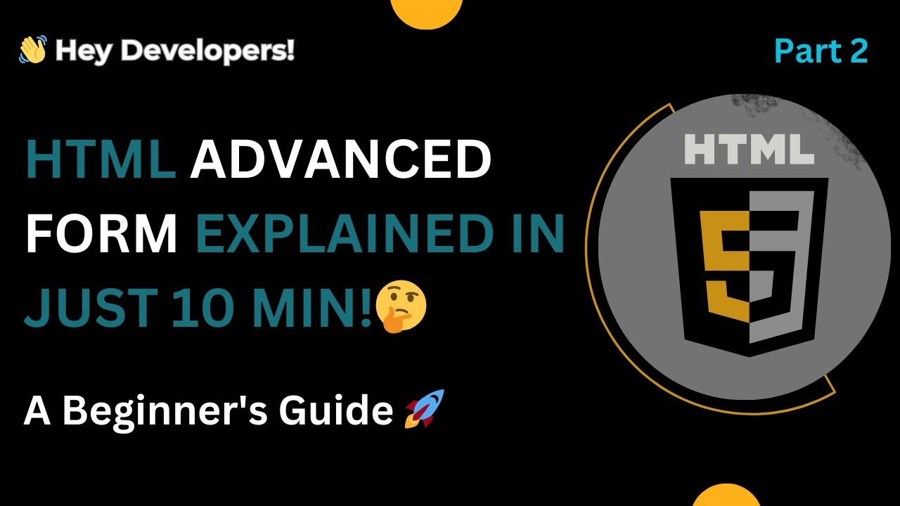 HTML Tutorial for Beginners 11 - Learn Advanced HTML Forms in Just 10 ...