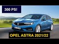 OPEL ASTRA 2021/22 - NEW PLATFORM AND ENGINES, OPC (300 PS!)