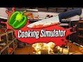 Cooking Simulator ► Первый взгляд